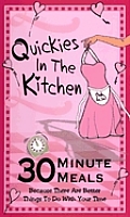 Quickies In The Kitchen 30 Minute Meals