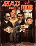 Mad about the Mob A Look at Organized & Unorganized Crime