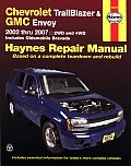 Chevrolet Trailblazer & GMC Envoy: 2002 Thru 2007 (Haynes Repair Manual)
