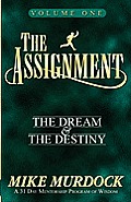 The Assignment Vol. 1: The Dream & The Destiny