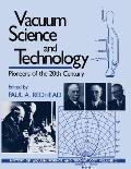 Vacuum Science and Technology: Pioneers of the 20th Century