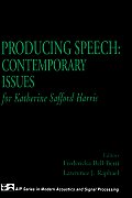 Producing Speech: Contemporary Issues: For Katherine Safford Harris