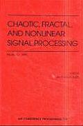 Chaotic Fractal & Nonlinear Signal Proceedings