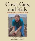 Cows Cats & Kids A Veterinarians Family at Work