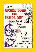 Upside Down & Inside Out Poems For All Y