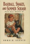 Baseball, Snakes, and Summer Squash: Poems about Growing Up