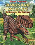 Dinosaur Worlds New Dinosaurs New Discov