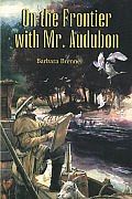 On The Frontier With Mr Audubon