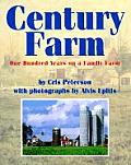 Century Farm One Hundred Years on a Family Farm