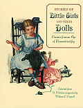 Stories of Little Girls & Their Dolls Classics from an Age of Remembered Joy Selected from St Nicholas Magazine
