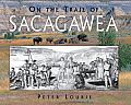 On The Trail Of Sacagawea