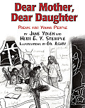 Dear Mother Dear Daughter Poems for Young People
