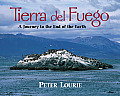 Tierra del Fuego A Journey to the End of the Earth