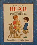 This Is The Bear & The Bad Little Girl
