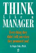 Think Like A Manager 2nd Edition
