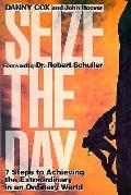 Seize The Day Seven Steps To Achieving