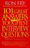101 Great Answers To The Toughest Interv