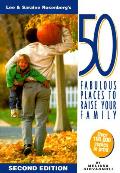 50 Fabulous Places To Raise Your Fam 2nd Edition