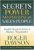 Secrets of Power Negotiating for Sales People Inside Secrets from a Master Negotiator