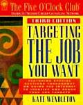 Targeting The Job You Want