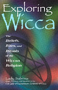 Exploring Wicca The Beliefs Rites & Ritu