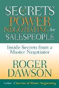 Secrets of Power Negotiating for Salespeople Inside Secrets from a Master Negotiator