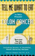 Tell Me What To Eat To Prevent Colon Cancer
