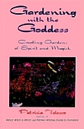 Gardening With The Goddess Creating Gard