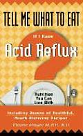 Tell Me What To Eat If I Have Acid Reflux