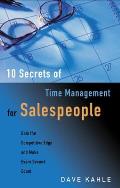 10 Secrets of Time Management for Salespeople Gain the Competitive Edge & Make Every Second Count