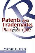 Patents and Trademarks Plain & Simple