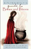Kitchen Witchs Guide to Brews & Potions
