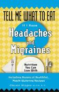 Tell Me What To Eat If I Have Headaches & Migraines
