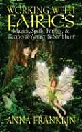 Working with Fairies Magick Spells Potions & Recipes to Attract & See Them