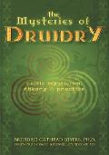 Mysteries of Druidry Celtic Mysticism Theory & Practice