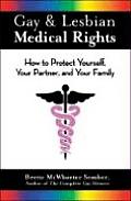 Gay & Lesbian Medical Rights How to Protect Yourself Your Partner & Your Family