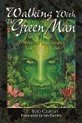 Walking with the Green Man Father of the Forest Spirit of Nature
