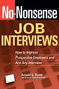 No Nonsense Job Interviews How to Impress Prospective Employers & Ace Any Interview