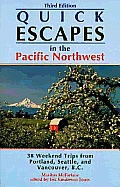 Quick Escapes In The Pacific Northwest 3rd Edition