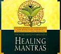Healing Mantras: Using Sound Affirmations for Personal Power, Creativity, and Healing [With 23-Page Study Guide]