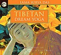 Tibetan Dream Yoga A Complete System For