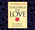 Teachings on Love How Mindfulness Can Enhance Your Intimate Relationships