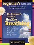 Beginners Guide To Healthy Breathing