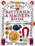 My First Batteries & Magnets Book