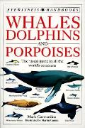 Whales Dolphins & Porpoises Eyewitness Handbooks