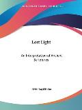 Lost Light An Interpretation of Ancient Scriptures
