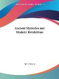 Ancient Mysteries & Modern Revelations