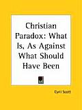 Christian Paradox: What Is, as Against What Should Have Been