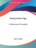 Rising Zodiacal Sign Its Meaning & Prognostics