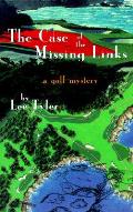Case Of The Missing Links A Golf Myste